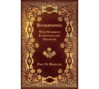 Paul N. Hasluck Bookbinding - With Numerous Engravings and Diagrams (Tascabile)