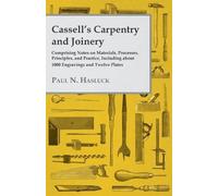 Paul N. Hasluck Cassell's Carpentry and Joinery - Comprising Notes o (Tascabile)