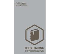 Paul N Hasluck Hasluc Bookbinding The Traditional Way (Legac (Copertina rigida)