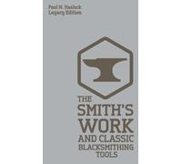 Paul N Hasluck The Smith's Work And Classic Blacksmithing Too (Copertina rigida)