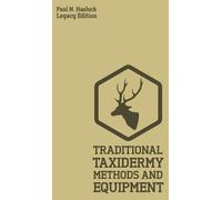 Paul N Hasluck Traditional Taxidermy Methods And Equipment (L (Copertina rigida)