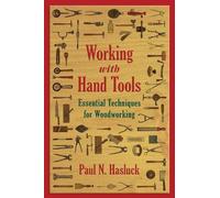 Paul N. Hasluck Working with Hand Tools (Tascabile)