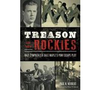 Paul N. Herbert Treason in the Rockies (Tascabile)