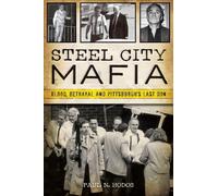 Paul N Hodos Steel City Mafia (Tascabile) True Crime