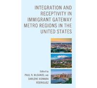 Paul N. McDanie Integration and Receptivity in Immigrant Gate (Copertina rigida)
