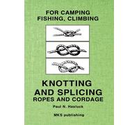 Paul N (Paul Nooncree) Hasluc Knotting and Splicing Ropes and Cordag (Tascabile)
