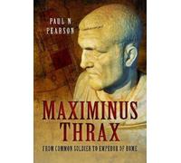 Paul N Pearson Maximinus Thrax (Tascabile)
