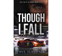 Paul N Slavonik Though I Fall (Tascabile) Legacy Drive