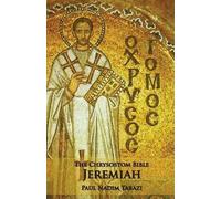 Paul Nadim Tarazi The Chrysostom Bible - Jeremiah (Tascabile)