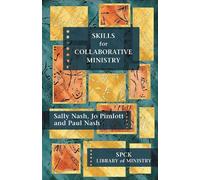 Paul Nash Sally Nash Skills For Collaborative Ministry (Tascabile)