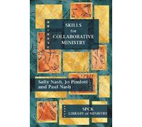 Paul Nash Sally Nash Skills For Collaborative Ministry (Tascabile)