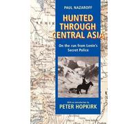 Paul Nazaroff Hunted Through Central Asia (Tascabile)