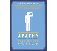 Paul Neilan Apathy and Other Small Victories (Tascabile)