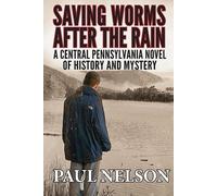 Paul Nelson Saving Worms After the Rain (Tascabile)