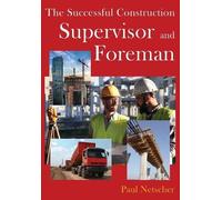 Paul Netscher The Successful Construction Supervisor and Foreman (Tascabile)