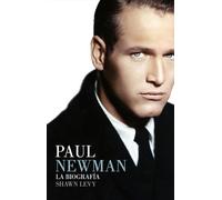 Paul Newman: La biografía