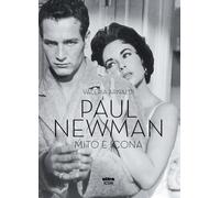 Paul Newman. Mito e icona [Paperback] Arnaldi, Valeria