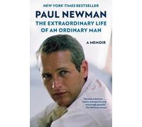 Paul Newman The Extraordinary Life of an Ordinary Man (Tascabile)