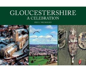Paul Nicholls Gloucestershire: A Celebration (Tascabile)