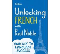 Paul Noble Unlocking French with Paul Noble (Tascabile)
