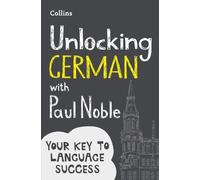 Paul Noble Unlocking German with Paul Noble (Tascabile)