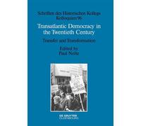 Paul Nolte Transatlantic Democracy in the Twentieth Century (Copertina rigida)