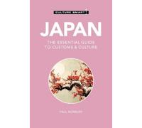 Culture Smart! Japan: The Essential Guide to Customs & Culture