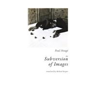 Paul Nouge The Subversion of Images (Tascabile)