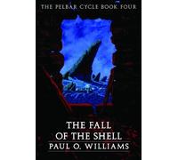 Paul O. Williams The Fall of the Shell (Tascabile) Beyond Armageddon