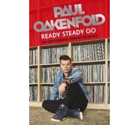 Paul Oakenfold Ready Steady Go (Copertina rigida)