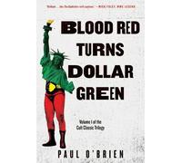 Paul O'Brien Blood Red Turns Dollar Green (Tascabile)