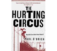Paul O'Brien The Hurting Circus (Tascabile) Blood Red Turns Dollar Green