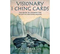 Paul O'Brien Visionary I Ching Cards (Mixed Media Product)