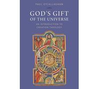 Paul O'Callaghan God's Gift of the Universe (Tascabile)