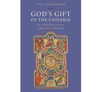 Paul O'Callaghan God's Gift of the Universe (Tascabile)