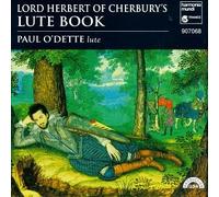 Paul O'Dette : Lord Herbert Of Cherbury'S Lute Book