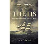 Paul O'Dowd Final Voyage of the Thetis (Tascabile)