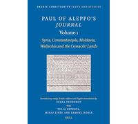 Paul of Aleppo's Journal: Syria, Constantinople, Moldavia, Wallachia and the Cossacks’ Lands: 7