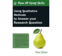 Paul Oliver Using Qualitative Methods to Answer Your Research Questi (Tascabile)