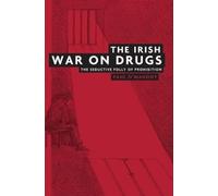 Paul O'Mahony The Irish War on Drugs (Tascabile)