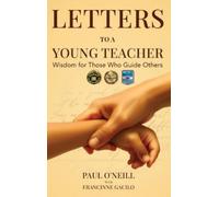 Paul O'Neill Francinne Kaye Gacilo Letters to a Young Teacher (Copertina rigida)