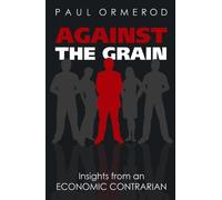 Paul Ormerod Against the Grain (Tascabile)