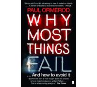 Why Most Things Fail: Evolution, Extinction and Economics
