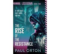 Paul Orton The Rise of the Resistance: 2 (Lockdown) (Tascabile)