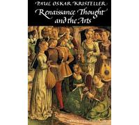 Paul Oskar Kristeller Renaissance Thought and the Arts (Tascabile)