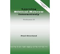 Paul Overland Learning Biblical Hebrew Interactively, 2 (Inst (Copertina rigida)