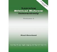 Paul Overland Learning Biblical Hebrew Interactively, I (Instructor (Tascabile)
