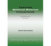 Paul Overland Learning Biblical Hebrew Interactively, I (Student Edi (Tascabile)