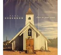 Paul Oxborrow - Close To Your Cross