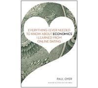 Paul Oyer Everything I Ever Needed to Know about Economics I (Copertina rigida)